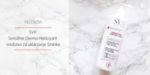 SVR Sensifine Dermo-Nettoyant_Recenzija